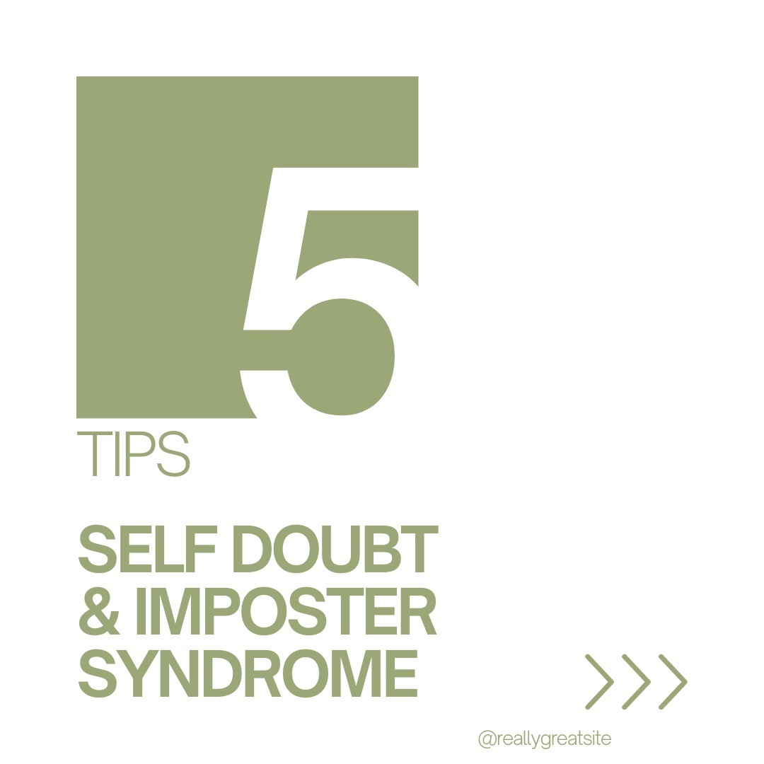 A green square with the words 5 tips self doubt and imposter syndrome written in it.